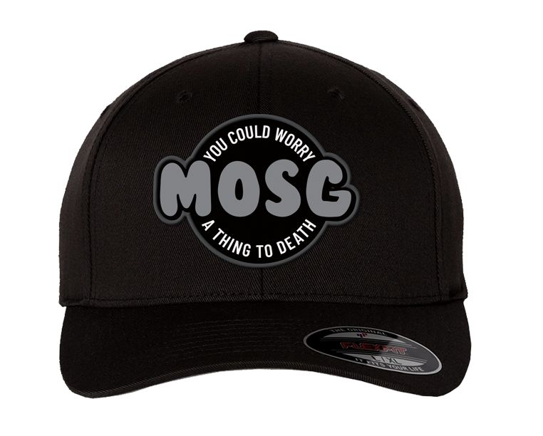 MOSG You Can Worry a Thing to Death Flex fit Hat
